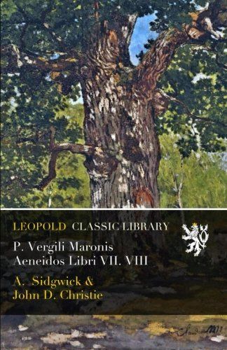 P. Vergili Maronis Aeneidos Libri VII. VIII
