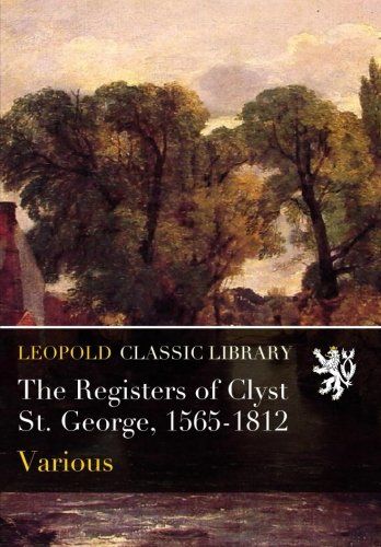 The Registers of Clyst St. George, 1565-1812