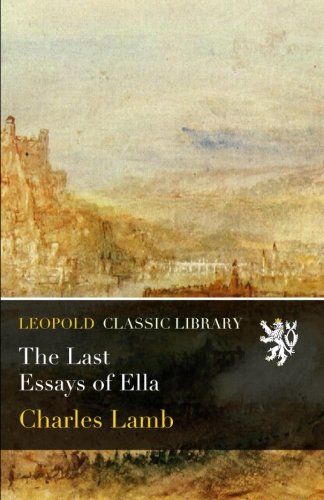 The Last Essays of Ella