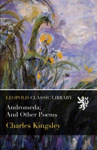 Andromeda; And Other Poems