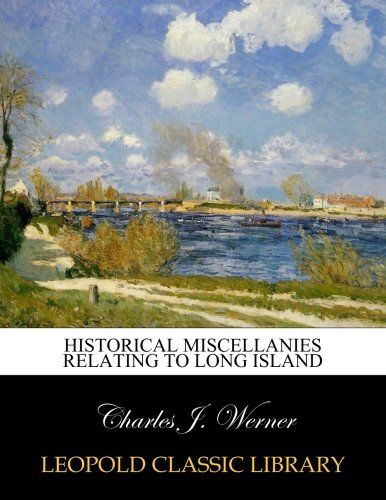 Historical miscellanies relating to Long Island