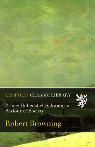 Prince Hohenstiel-Schwangau: Saviour of Society