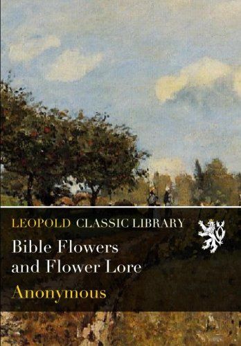Bible Flowers and Flower Lore