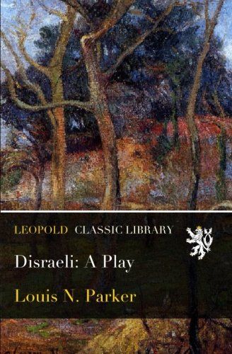 Disraeli: A Play