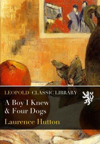 A Boy I Knew & Four Dogs