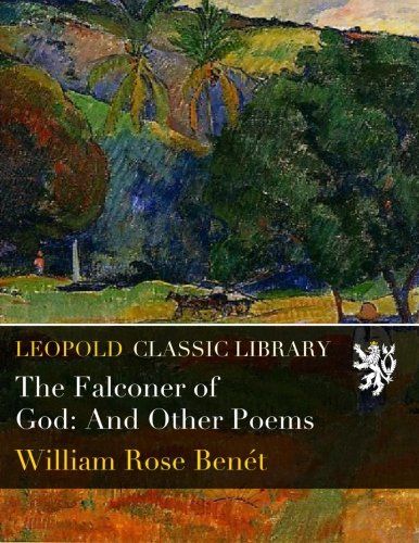 The Falconer of God: And Other Poems