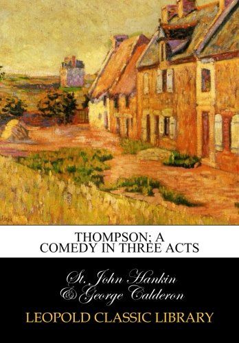 Thompson; a comedy in three acts