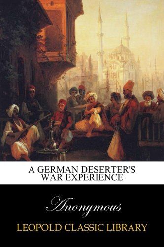 A German deserter's war experience