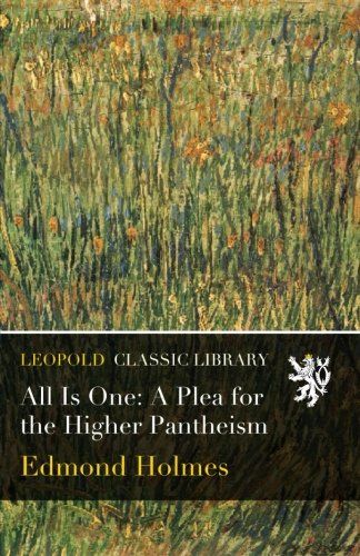All Is One: A Plea for the Higher Pantheism
