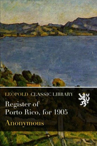 Register of Porto Rico, for 1905