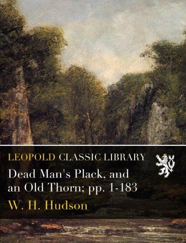 Dead Man's Plack, and an Old Thorn; pp. 1-183