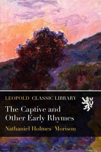 The Captive and Other Early Rhymes