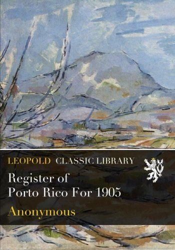 Register of Porto Rico For 1905