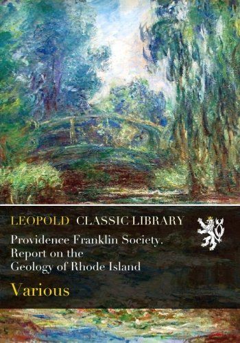 Providence Franklin Society. Report on the Geology of Rhode Island