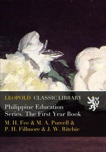 Philippine Education Series. The First Year Book