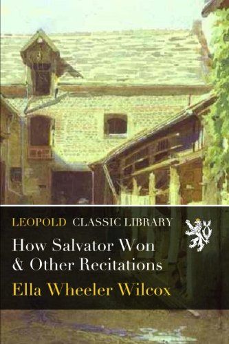 How Salvator Won & Other Recitations