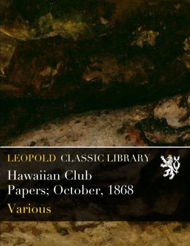 Hawaiian Club Papers; October, 1868