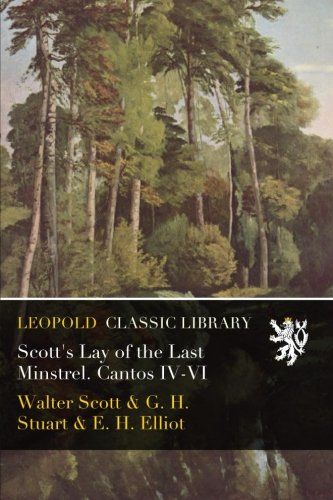 Scott's Lay of the Last Minstrel. Cantos IV-VI