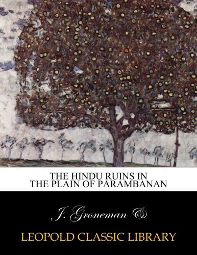 The Hindu ruins in the plain of Parambanan
