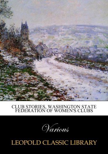 Club stories, Washington State Federation of Women's Clubs