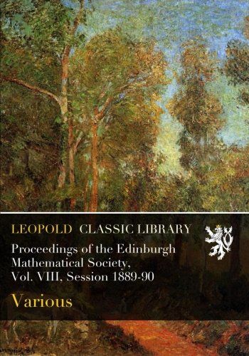 Proceedings of the Edinburgh Mathematical Society, Vol. VIII, Session 1889-90