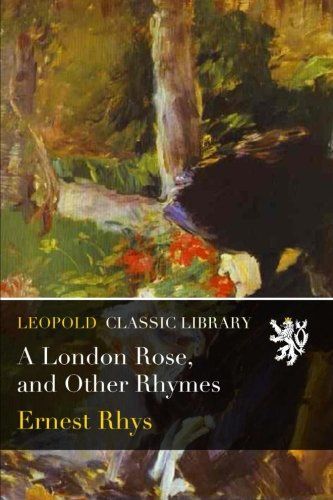 A London Rose, and Other Rhymes