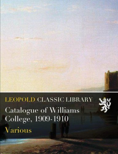 Catalogue of Williams College, 1909-1910