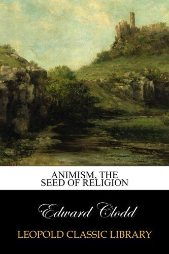 Animism, the seed of religion