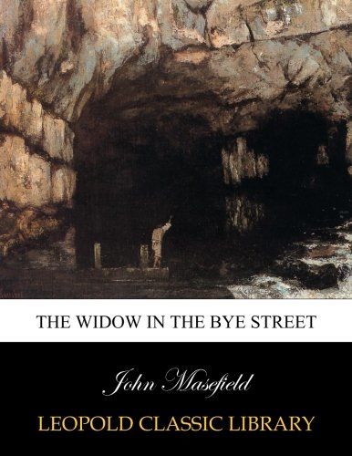 The widow in the Bye street