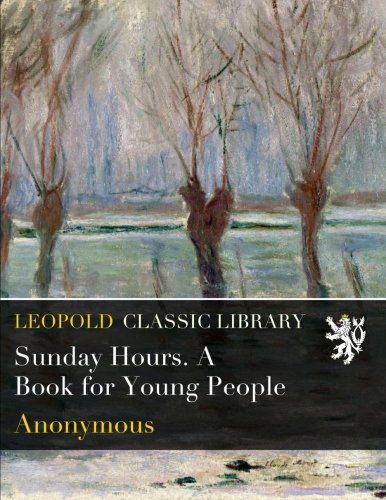 Sunday Hours. A Book for Young People