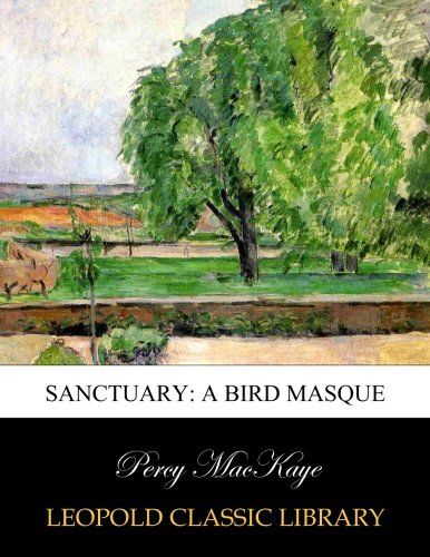 Sanctuary: a bird masque