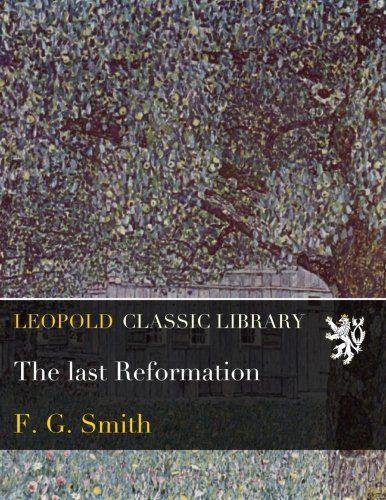 The last Reformation