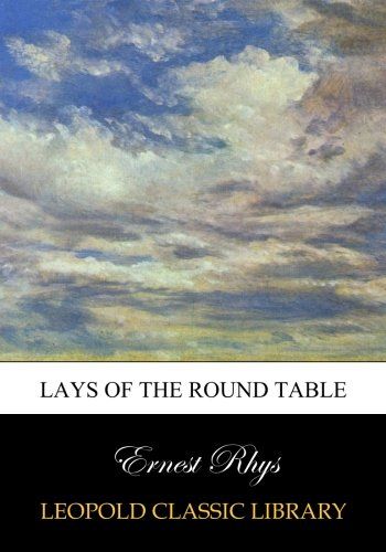 Lays of the round table