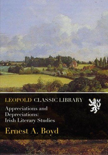 Appreciations and Depreciations: Irish Literary Studies