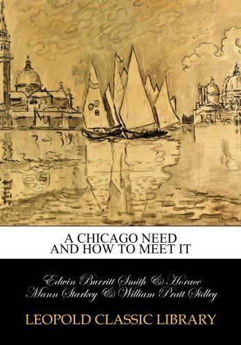 A Chicago need and how to meet it