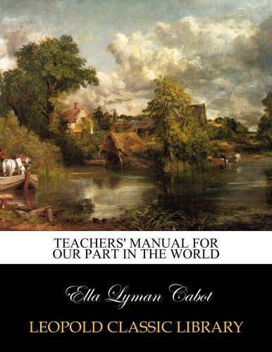 Teachers' manual for Our part in the world