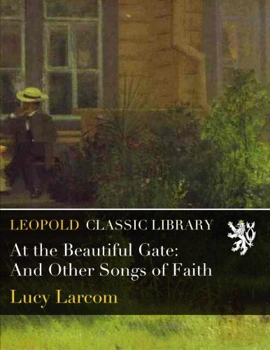 At the Beautiful Gate: And Other Songs of Faith