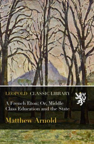 A French Eton; Or, Middle Class Education and the State