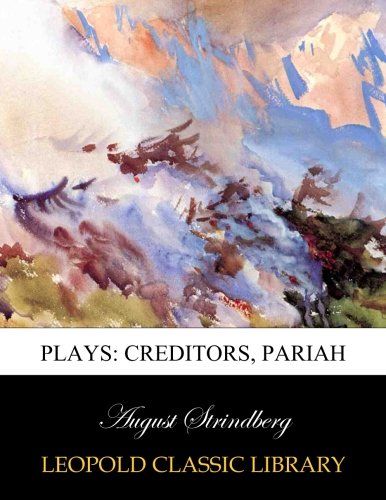Plays: Creditors, Pariah