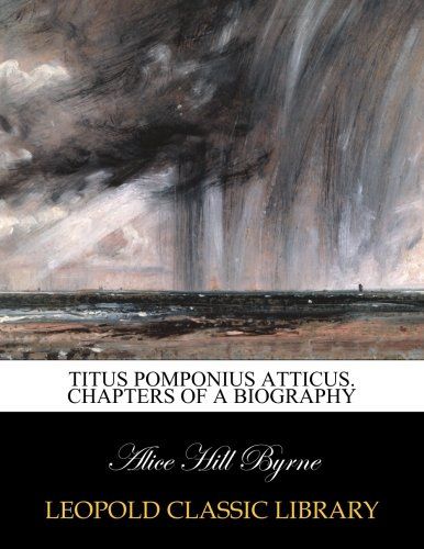 Titus Pomponius Atticus. Chapters of a biography