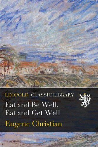 Eat and Be Well, Eat and Get Well