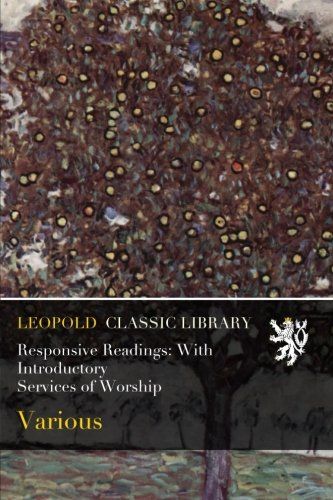 Responsive Readings: With Introductory Services of Worship