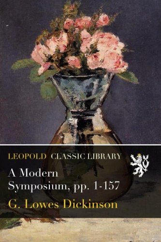 A Modern Symposium, pp. 1-157
