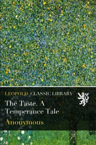 The Taste. A Temperance Tale