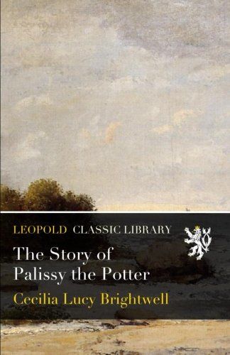 The Story of Palissy the Potter