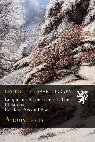 Longmans' Modern Series. The Illustrated Readers. Second Book