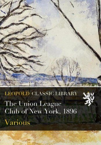 The Union League Club of New York, 1896