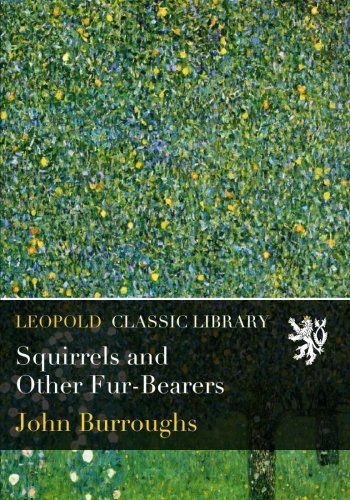 Squirrels and Other Fur-Bearers