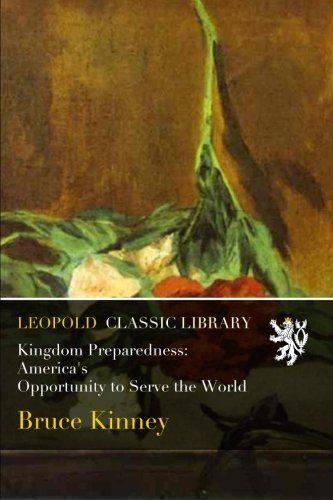 Kingdom Preparedness: America's Opportunity to Serve the World