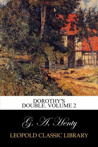 Dorothy's Double. Volume 2